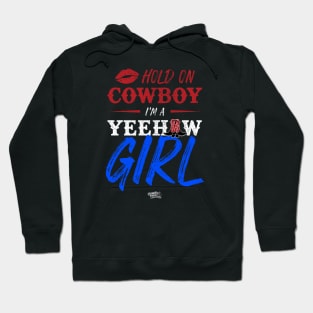 Hold On Cowboy I'm A Yeehaw Girl Hoodie